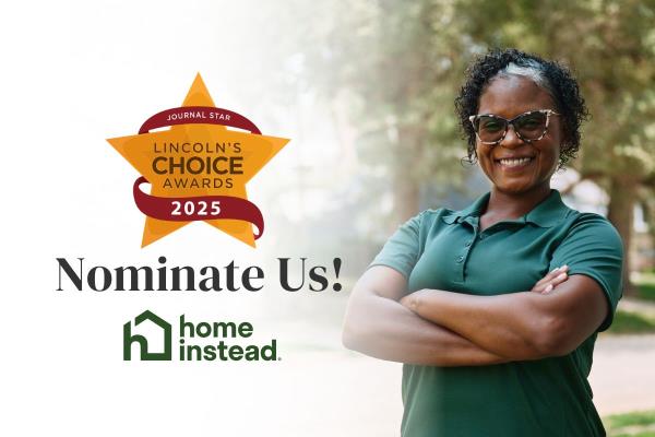 Vote for Home Instead in the Lincoln’s Choice Awards 2025